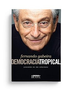 Livro Democracia Tropical - Caderno de Um Aprendiz - Gabeira