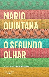 Livro Segundo Olhar - Mario Quintana - Alfaguara