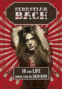 Livro 18 And Life  Minha Vida No Skid Row