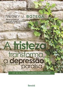 Livro Tristeza Transforma, a Depressao Paralisa, a - Botega Benvirá