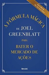 Livro Fórmula Mágica de Joel Greenblatt para Bater o Mercado de Ações: Benvirá