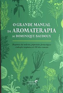 Livro Grande Manual da Aromaterapia