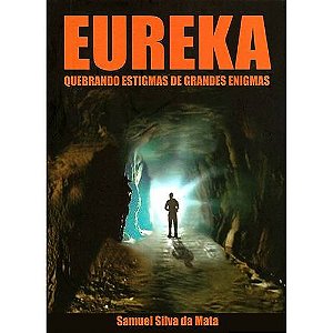 Livro Eureka: Quebrando Estigmas de Grandes Enigmas