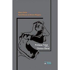 Livro Protese Total para o Clinico Geral - Abrao/ Bergamo