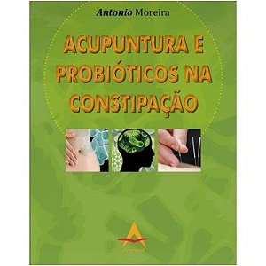 Livro Acupuntura e Probióticos na Constipação