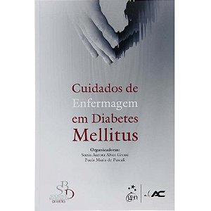 Livro Cuidados de Enfermagem em Diabetes Mellitus - Grossi