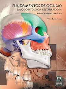 Livro Fundamentos de Oclusao em Odontologia Restauradora - Forma, Funcao e Esteti - Mendes