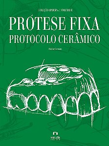 Livro Protese Fixa - Vol.3 - Protocolo Ceramico - Caetano