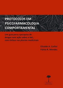Livro Protocolos em Psicofarmacologia Comportamental - R. (organizador)