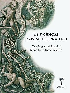 Livro Doencas e os Medos Sociais, as - Monteiro