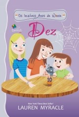 Livro Incriveis Anos de Winnie, os - dez - Myracle