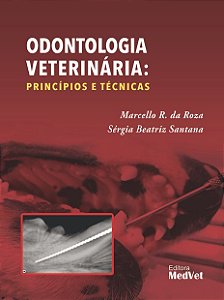 Livro Odontologia Veterinária: Princípios e Técnicas Roza