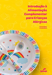 Livro Introducao a Alimentacao Complementar para Criancas Alergicas - Biete/biete