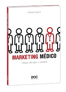 Livro Marketing Medico - Criando Valor para o Paciente - Gregorio