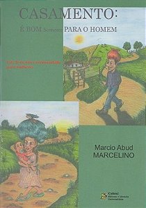 Livro Casamento é Bom Somente Para o Homem - Marcelino