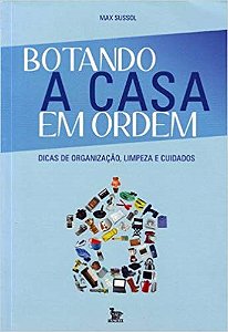 Livro Botando a Casa em Ordem - Sussol