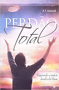 Livro Perdão Total: Superando o Maior Desafio de Deus