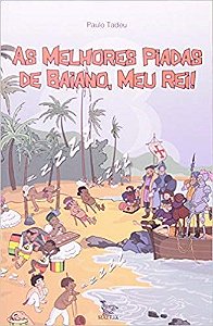Livro Melhores Piadas de Baiano, Meu Rei!, as - Tadeu