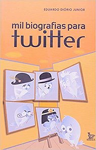 Livro Mil Biografias para Twitter - Diorio Junior