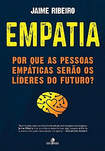 Livro Empatia por Que as Pessoas Empaticas Serao os Lideres do Futuro - Ribeiro