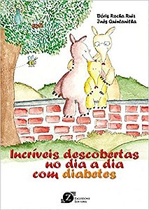 Livro Incriveis Descobertas do Dia a Dia com Diabetes - Ruiz