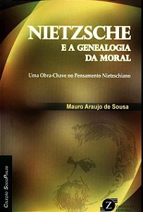 Livro Nietzsche e a Genealogia da Moral 1 Ed 2014 - Sousa