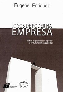 Jogos de Poder Na Empresa - Enriquez