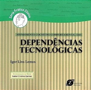 Livro Atendimento Cognitivo-comportamental das Dependencias Tecnologicas - Lemos