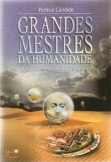Livro Grandes Mestres da Humanidade: Licoes de Amor para a Nova era - Candido