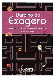 Livro Baralho do Exagero: Manejando a Fissura e Prevenindo Recaidas - Araújo