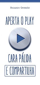 Livro Aperta o Play Cara Pálida e Compartilha