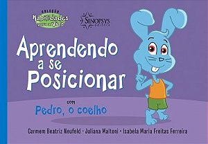 Livro Aprendendo a se Posicionar com Pedro, o Coelho - Neufeld - Sinopsys