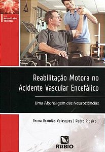 Livro Reabilitação Motora No Acidente Vascular Encefálico - Velasques - Rúbio