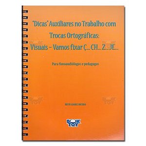 Livro Dicas Auxiliares No Trabalho com Trocas Ortograficas: Visuais - Vamos Fixar - Bicudo