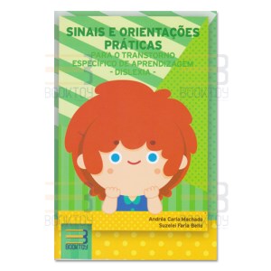Livro Sinais e Orientacoes Praticas para o Transtorno (dislexia) - Machado/bello