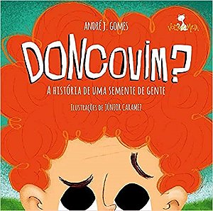 Livro Doncovim  a Historia de Umas Semente de Gente - Gomes