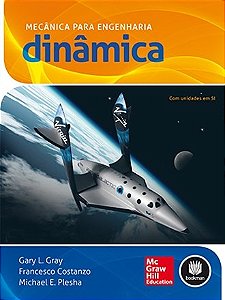 Livro Mecanica para Engenharia: Dinamica - Gray/costanzo/plesha
