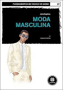 Livro Fundamentos de Design de Moda: Moda Masculina - Hopkins
