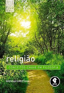 Livro Religiao - Conceitos-chave em Filosofia - Sweetman