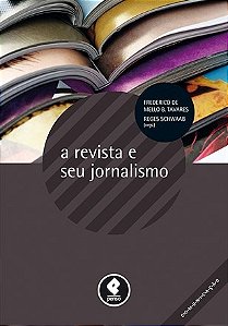 Livro Revista e Seu Jornalismo, A - Tavares/schwaab(orgs