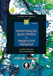 Livro Investigação Qualitativa e Projeto de Pesquisa - Creswell - Penso