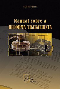 Livro Manual sobre a Reforma Trabalhista - Pretti