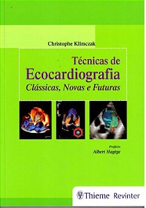 Livro Tecnicas de Ecocardiografia - Classicas, Novas e Futuras - Klimczak