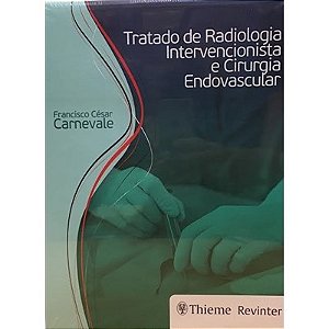Livro Tratado de Radiologia Intervencionista e Cirurgia Endovascular