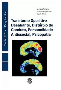 Livro Transtorno Opositivo Desafiante, Distúrbio de Conduta, Pers. Antissocial, Psicopatia