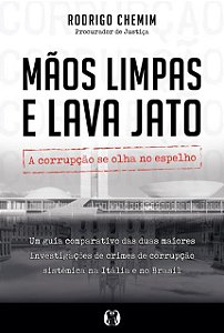 Livro Mãos Limpas e Lava Jato Chemim