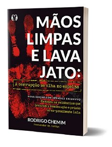 Livro Mãos Limpas e Lava Jato - Chemim - Cia das Letras