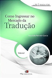 Livro Como Ingressar No Mercado da Traducao - Perroti-garcia