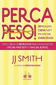 Livro Perca Peso! - sem Fazer Dieta Nem Praticar Exercícios - Smith - Bicicleta Amarela