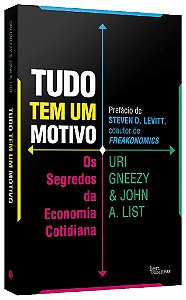 Livro Tudo Tem Um Motivo: os Segredos da Economia Cotidiana - Gneezy/list